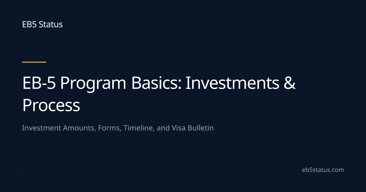 EB-5 Program Basics: Investments & Process | EB5 Status