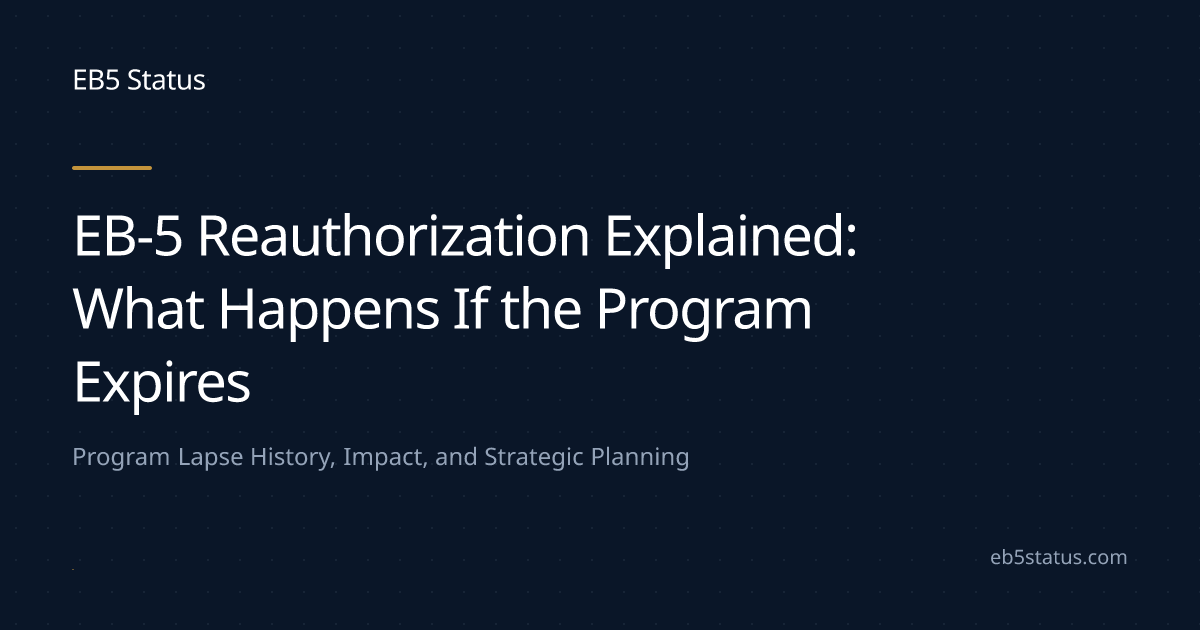 EB-5 Reauthorization Explained: What Happens If the Program Expires ...
